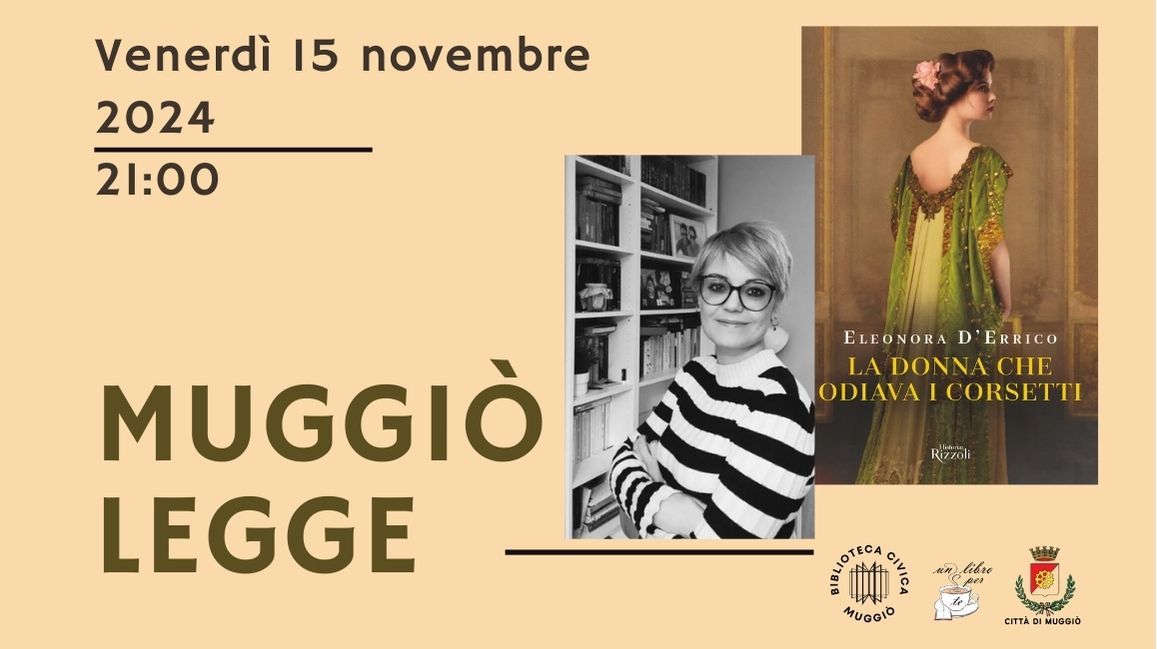 Muggiò Legge - Eleonora d'Errico presenta il romanzo "La donna che odiava i corsetti"