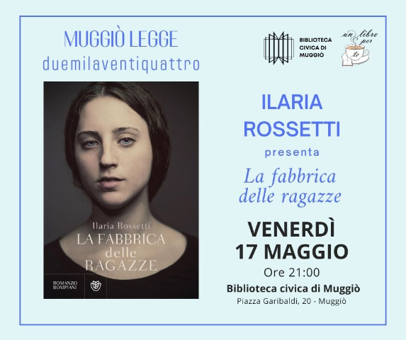 Muggiò Legge - Ilaria Rossetti presenta il nuovo romanzo "La fabbrica delle ragazze"